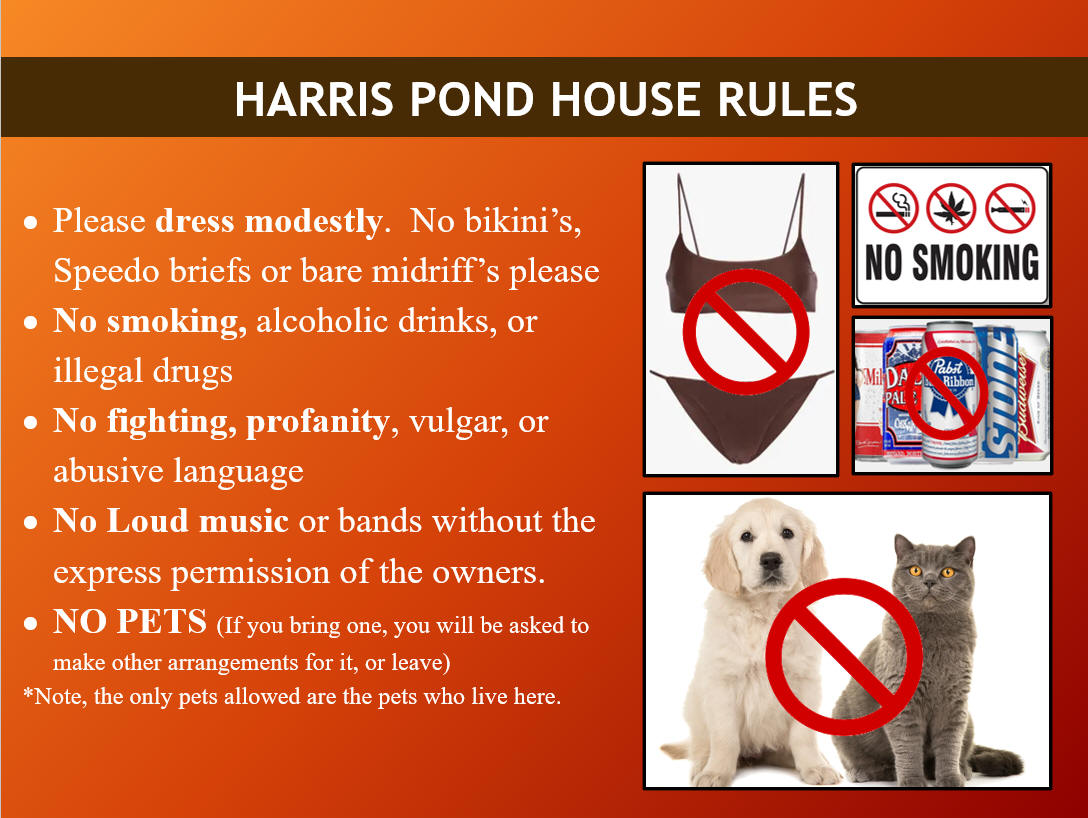 POND HOUSE RULES